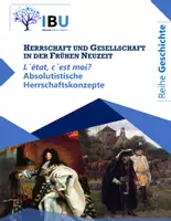 Vorschau - Stundenentwürfe - L´état c´est moi? Absolutistische Herrschaftskonzepte (Absolutismus vs. aufgeklärter Absolutismus) - Deckblatt
