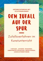 Vorschau - Unterrichtsreihen - Zufallsverfahren im Kunstunterricht (Stationenlernen) - Deckblatt