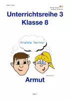 Vorschau - Unterrichtsreihen - Unterrichtsreihe 3 Klasse 8 Armut - Deckblatt