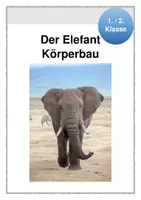 Vorschau - Arbeitsblätter - Der Elefant - Körperbau (1. und 2. Klasse) - Deckblatt