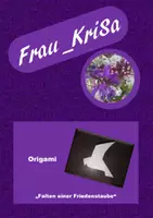 Vorschau - Mal- und Bastelvorlagen - Origamianleitung: Friedenstaube - Deckblatt