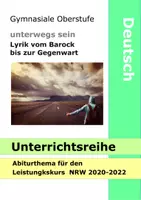 Vorschau - Stundenentwürfe - Unterrichtsreihe - unterwegs sein - Gedichte vom Barock bis zur Gegenwart - Reise - Lyrik Interpretation - Abitur NRW LK Gedichtanalyse - Deckblatt