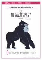 Aperçu - Jeux - TU SAVAIS PAS ? N°45 Que King Kong a vraiment existé ! - Page de couverture