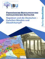 Vorschau - Stundenentwürfe - Napoleon und die Deutschen – Zwischen Bündnis und Abwehrkampf? (Teil II) - Deckblatt