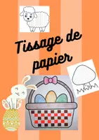 Aperçu - Matériel pour travaux manuels / dessin - Tissage de papier pour Pâques - Page de couverture