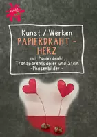 Vorschau - Mal- und Bastelvorlagen - Kunst - Werken - Herzen aus Papierdraht ❤️ - Passend zu Glückwünschen - Muttertag - PHASENBILDER - Deckblatt