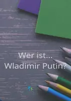 Vorschau - Stundenentwürfe - Wer ist... Wladimir Putin? Text Aufgaben Lösung - Deckblatt