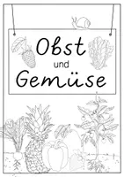 Vorschau - Stundenentwürfe - Obst & Gemüse Unterrichtsreihe - Arbeitsblätter, Deckblatt und Texte - Seite 1
