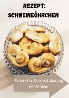 Vorschau - Text - Schweineöhrchen - bebildertes Rezept für den Unterricht - Backen - Deckblatt