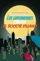 Vista previa - Juegos / Gamificación - Superhéroes contra el Dr. Villano - Escape Room para niños - Portada