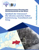 Vorschau - Stundenentwürfe - Spielball der Interessen? Die Ukraine zwischen Selbstbestimmung, Transitland und Krieg (Teil V) (Vom Euro-Maidan zum Krieg in der Ostukraine) - Deckblatt