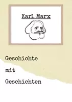 Vorschau - Arbeitsblätter - Geschichte mit Geschichten - Karl Marx - Deckblatt
