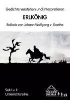 Vorschau - Unterrichtsreihen - Gedichte verstehen und interpretieren: Goethe ERLKÖNIG - Deckblatt