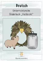 Vorschau - Unterrichtsreihen - Unterrichtsreihe zum Bilderbuch "Vielleicht" - Deckblatt