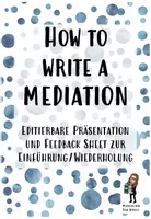 Vorschau - Arbeitsblätter - How to write a mediation - Präsentation und Feedback Sheet - Deckblatt