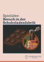 Vorschau - Spiele - Spiel-Idee für Kinder: Besuch in der Schokoladenfabrik - Deckblatt