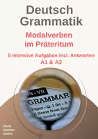 Vorschau - Unterrichtsreihen - DAF/DAZ Grammatik: Deutsche Modalverben im Präteritum - Übungen, Daf, Daz, dürfen, können, müssen, sollen, mögen, wollen, A1, A2 + Antworten, Deutsch - Deckblatt