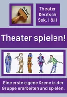 Vorschau - Spiele - Theater spielen: Eine erste eigene Szene schreiben, erarbeiten und spielen (Figuren, Kleingruppen) - Deckblatt