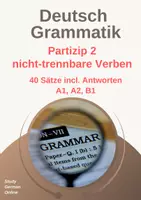 Vorschau - Arbeitsblätter - DAF/DAZ Grammatik: Perfekt Partizip 2, nicht-trennbare Verben, schwache Verben, unregelmäßige starke Verben, A1, A2, B1 DAF, DAZ, Vergangenheit, Antworten, Vergangenheit, Lückenübung, Deutsch - Deckblatt