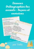 Aperçu - Préparation de séance / Séance complète - Orthographier les accents, cours et exercices en couleurs - Page de couverture
