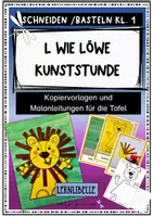 Vorschau - Mal- und Bastelvorlagen - L wie Löwe - Kunststunde Klasse 1 Klasse 2 (Kunst) - Basteln, Scherenübung in der Grundschule - Deckblatt