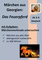 Vorschau - Arbeitsblätter - Märchen: "Das Feuerpferd" (Märchen aus Georgien) Märchenmerkmale untersuchen (zweifach differenziert)+LÖSUNGEN - Deckblatt