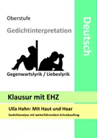 Vorschau - Klassenarbeiten - Klausur - Mit Haut und Haar - Gedichtinterpretation - Ulla Hahn - Lyrik Liebeslyrik Gegenwartslyrik - mit Erwartungshorizont - Deckblatt