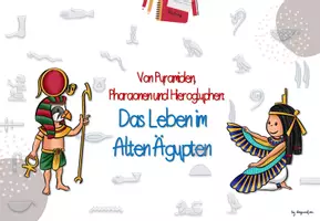 Vorschau - Unterrichtsreihen - UR3 Eine Frühe Hochkultur: Die Ägypter - 3.-12. Stunde Lernheft: Von Pyramiden, Pharaonen und Hieroglyphen - Das Leben im Alten Ägypten (Komplettversion) - Seite 1