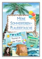 Vorschau - Unterrichtsreihen - Sommerferien - Plaudertasche (Abschiedsgeschenk / Krimskrams-Tasche zum Sammeln von schönen Erlebnissen und Erzählungen der Ferien) - Deckblatt