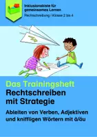Vorschau - Arbeitsblätter - Das Trainingsheft: Ableiten von Verben, Adjektiven und kniffligen Wörtern mit ä/äu - Deckblatt