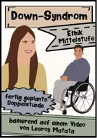 Vorschau - Stundenentwürfe - Leben mit dem Down-Syndrom - fertig geplante Doppelstunde (Ethik, Behinderungen, Abtreibung, Pränataltests, Vorurteile, Ich und die anderen, Toleranz, Vielfalt, Inklusion) - Deckblatt
