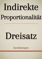 Vorschau - Präsentationen/Tafelbilder - Tafelbilder - Indirekte Proportionalität und Dreisatz - Deckblatt