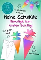 Vorschau - Mal- und Bastelvorlagen - Malvorlage Schultüte: Erster Schultag & Einschulung - kostenlos - Deckblatt