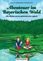 Vorschau - Arbeitsblätter - Unterrichtsmaterialien zum Kinderbuch "Abenteuer im Bayrischen Wald - Lilly, Nikolas und das geheimnisvolle Logbuch" - Deckblatt