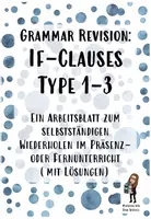 Vorschau - Arbeitsblätter - Grammar Revision: If-clauses/conditional clauses type 1-3 - Deckblatt
