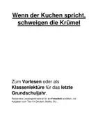 Vorschau - Text - Abschluss 4. Klasse - Wenn der Kuchen spricht, schweigen die Krümel - Deckblatt