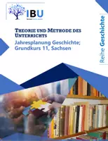 Vorschau - Stundenentwürfe - Jahresplanung | Stoffverteilungsplan – Geschichte (Grundkurs 11) Gymnasium (Sachsen) - Deckblatt