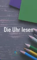 Vorschau - Spiele - Die Uhr lesen Erklärung Aufgaben Lösung - Deckblatt