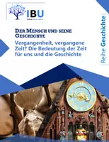 Vorschau - Stundenentwürfe - Vergangenheit, vergangene Zeit? Die Bedeutung der Zeit für uns und die Geschichte (Aktualisierung September 2023) - Deckblatt