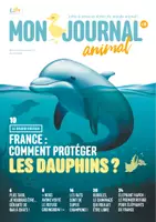 Aperçu - Jeux - Mon journal animal #10 / Comment protéger les dauphins ? - Page de couverture