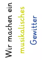 Vorschau - Stundenentwürfe - Wir machen ein musikalisches Gewitter (mit Alltagsgegenständen) - Deckblatt