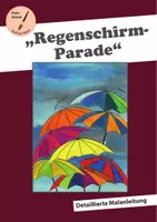 Vorschau - Mal- und Bastelvorlagen - Regenschirmparade - Malanleitung - Deckblatt