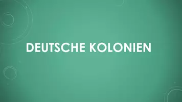 Vorschau - Präsentationen/Tafelbilder - Die deutschen Kolonien (PP und H5P) - Deckblatt