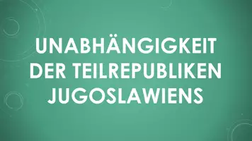 Vorschau - Präsentationen/Tafelbilder - Unabhängigkeit der Nationalitäten Jugoslawiens - Deckblatt