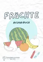 Vorschau - Mal- und Bastelvorlagen - Früchte: Ausmalbilder für Kinder - Deckblatt