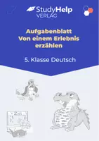 Vorschau - Arbeitsblätter - Aufgabenblatt Deutsch: Von einem Erlebnis erzählen für die 5. Klasse - Deckblatt
