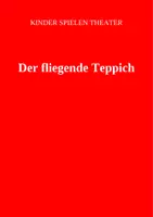 Vorschau - Unterrichtsreihen - Theaterstück: Der Fliegende Teppich - Deckblatt