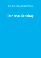 Vorschau - Unterrichtsreihen - Theaterstück: Der Erste Schultag - Deckblatt