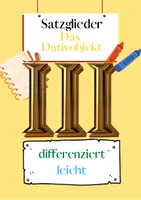 Vorschau - Arbeitsblätter - Das Dativobjekt Übungen (III) | differenziert - leicht - Deckblatt