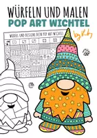 Vorschau - Spiele - Würfeln & Malen - Würfel deinen Pop Art Wichtel - Deckblatt